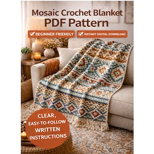 Może przedstawiać: Koc z mozaikowym wzorem szydełkowym w odcieniach beżu, turkusu i rdzy jest narzucony na beżową sofę. Koc ma frędzel na krawędzi. Tekst na zdjęciu brzmi "Mosaic Crochet Blanket PDF Pattern" oraz "Beginner Friendly, Instant Digital Download, Clear, Easy-to-Follow Written Instructions."