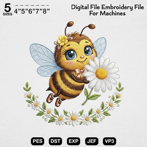 May include: Digital embroidery file for machines featuring a cartoon bee holding a daisy. The bee is yellow and brown with blue eyes and wings. The design includes a floral wreath and the text "Digital File Embroidery File For Machines". Available in 5 sizes: 10.16cm, 12.7cm, 15.24cm, 17.78cm, and 20.32cm.