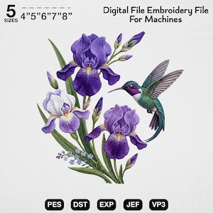 Peut inclure: Un fichier de broderie numérique pour machines représentant un colibri en vol à côté de fleurs d'iris violettes et blanches et de petites fleurs bleues. Le texte indique 5 SIZES 4"5"6"7"8" Digital File Embroidery File For Machines PES DST EXP JEF VP3.