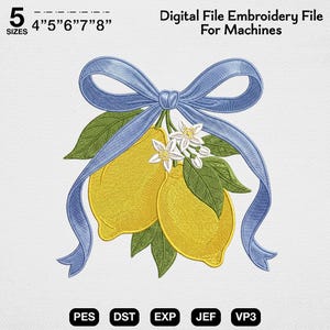 May include: Digital embroidery file featuring a lemon design. The image shows two yellow lemons with green leaves, white flowers, and a blue ribbon. The design is available in 5 sizes, ranging from 4 to 8 inches. File formats include PES, DST, EXP, JEF, and VP3.