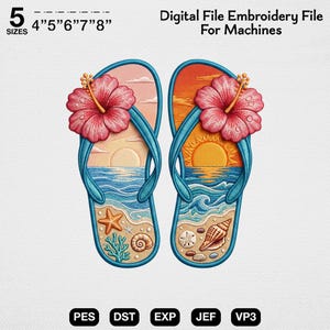 Peut inclure: Un fichier de broderie numérique représentant une paire de tongs bleues décorées de fleurs d'hibiscus roses, d'un coucher de soleil sur l'océan, d'une étoile de mer et de coquillages. Le texte indique 5 SIZES 4" 5" 6" 7" 8" Digital File Embroidery File For Machines PES DST EXP JEF VP3.