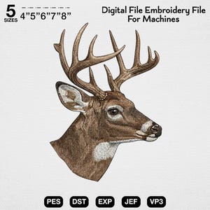 Puede incluir: Un archivo de bordado digital para máquinas que muestra una cabeza de ciervo marrón detallada con grandes astas. El texto dice 5 SIZES 4" 5" 6" 7" 8" Digital File Embroidery File For Machines e incluye formatos PES, DST, EXP, JEF y VP3.