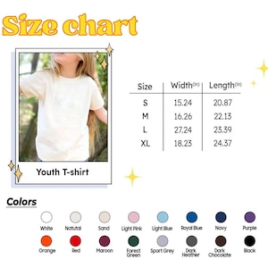 May include: Image of a youth t-shirt size chart with measurements in inches. The chart includes sizes S, M, L, and XL, with corresponding widths and lengths. Color options are also displayed, including white, natural, sand, light pink, light blue, royal blue, navy, purple, orange, red, maroon, forest green, sport grey, dark heather, dark chocolate, and black.