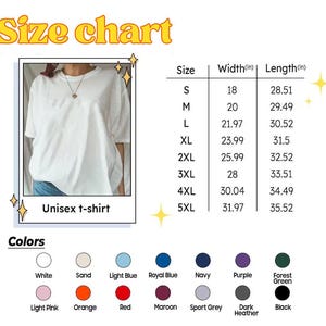 May include: A white unisex t-shirt with a size chart. The chart lists sizes S to 5XL, with corresponding width and length measurements in inches. Color options include white, sand, light blue, royal blue, navy, purple, forest green, light pink, orange, red, maroon, sport grey, dark heather, and black.