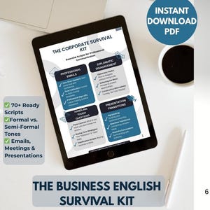 May include: A tablet showing "The Corporate Survival Kit" with sections on professional emails, diplomatic disagreement, handling tough questions, and presentation transitions. The image includes the text "Instant Download PDF" and "The Business English Survival Kit."