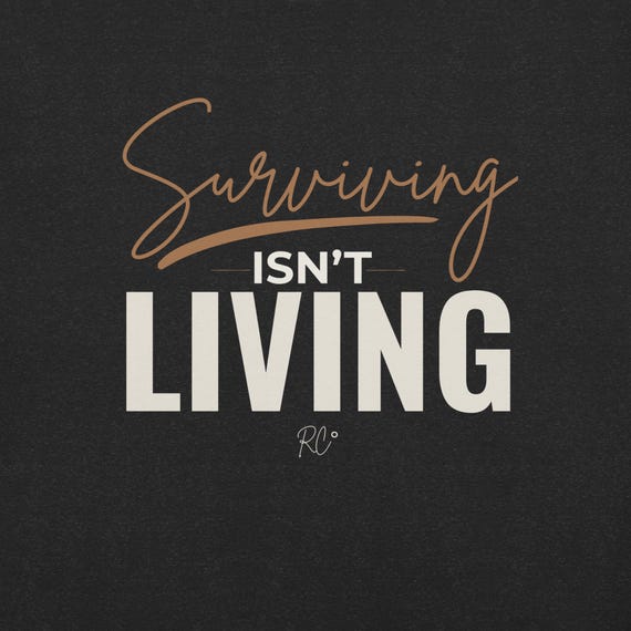 Unisex Graphic Tee, Surviving Isn't Living, Minimalist, Mental Health Tee, Burnout Quote, Introvert Shirt, Neutral Aesthetic Tee