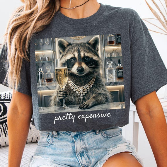 Pretty Expensive PNG Feral Raccoon PNG Champagne Png Funny Animal Meme Png Sassy Shirt Sublimation Design Digital Download
