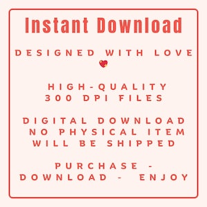 Op de afbeelding: Een digitale downloadafbeelding met een lichtrode rand en tekst. De woorden "Direct downloaden" staan bovenaan. De tekst luidt "Ontworpen met liefde", "Hoge kwaliteit 300 DPI-bestanden" en "Digitale download Geen fysiek item wordt verzonden."