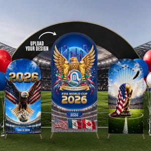 May include: Three arched banners with a soccer theme. The banners feature the text "2026" and "FIFA WORLD CUP 2026". One banner shows an eagle with the American flag, another has a soccer ball and eagle, and the last has a trophy.