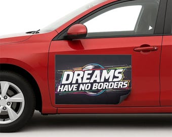Dreams Have No Borders Automagnet Schild von ST | Fußball Fan Auto Dekor magnetische Blätter mit Kleberückseite | 10"x20" Global - Magnet Aufkleber