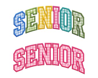Senior Arched Varsity  Applique Machine Embroidery Design, Graduation Applique Embroidery file, 7 Sizes, Instant Download
