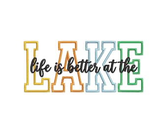 Life Is Better At The Lake Embroidery Design, Lake Applique Embroidery File, Summer Vibes embroidery design, 4 Sizes, Instant Download