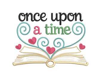 Once Upon A Time Embroidery Design, Book Lover Embroidery File, Reading Quote Embroidery Pattern, 6 Sizes, Instant Download