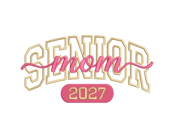 Senior Mom 2027 Applique Embroidery Design, Class of 2027 Machine Embroidery File, High School Graduation Varsity Mom, Instant Download