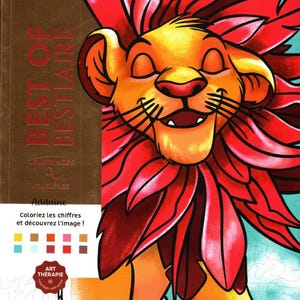 May include: A Disney colouring book titled "Best of Bestiaire" featuring a smiling lion with a red mane. The book cover is brown with text in red and white. The book is for colour by number, with the text "Coloriez les chiffres et découvrez l'image!"