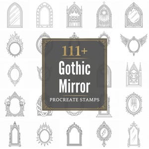 May include: A collection of 111+ Gothic mirror Procreate stamps, featuring various ornate mirror designs in black and white. The mirrors have different shapes and decorative elements, including flames, wings, and architectural details.