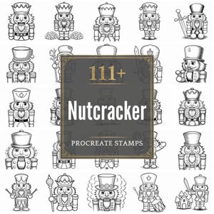 May include: A collection of black and white illustrations of nutcrackers in various poses and styles. The image includes a central graphic with the text "111+ Nutcracker Procreate Stamps."