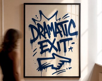 Stampa graffiti "Dramatic Exit" - Arte murale tipografica moderna, poster minimalista di street art, decorazione urbana di tendenza, download digitale
