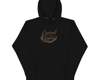 Sudadera unisex con capucha "Carried in His Grace"