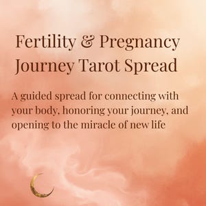 May include: A soft, watercolor-style background in shades of peach and cream with the text "Fertility & Pregnancy Journey Tarot Spread." The text below reads, "A guided spread for connecting with your body, honoring your journey, and opening to the miracle of new life."