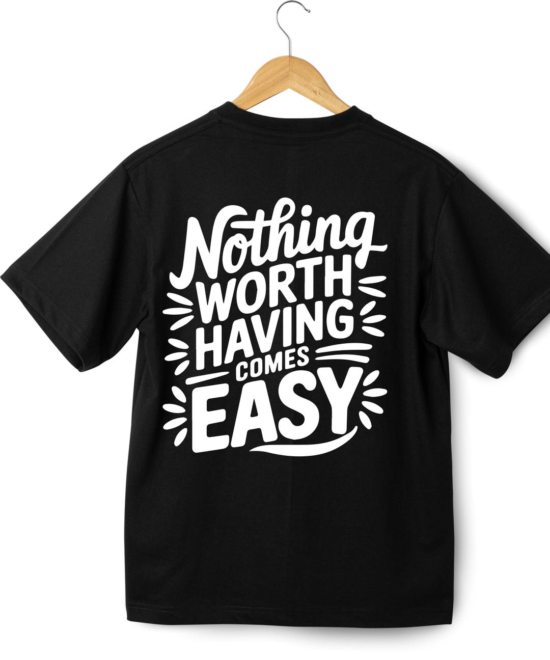 Motivational Quote SVG PNG Nothing Worth Having Comes Easy (digital