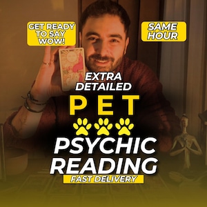 May include: An advertisement for a pet psychic reading. The image features a person holding a tarot card with the text "EXTRA DETAILED PET PSYCHIC READING FAST DELIVERY". The text "GET READY TO SAY WOW!" and "SAME HOUR" are also present.