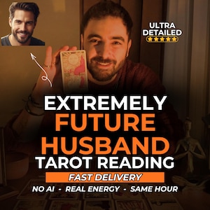 May include: An image promoting a tarot reading service. The text reads "EXTREMELY FUTURE HUSBAND TAROT READING" with "FAST DELIVERY" and "NO AI - REAL ENERGY - SAME HOUR". A man holds a tarot card with a sun design.