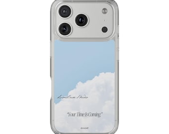 Cloud Sky 'Your Time Is Coming' Clear Case | Phone Case