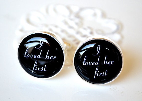 i loved her first cufflinks