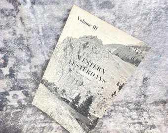Western Yesterdays Vol III Americana History Forest Crossen