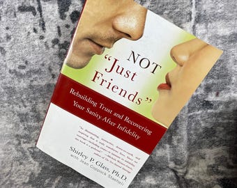 Shirley P Glass Not Just Friends Infidelity Recovery Self Help Book