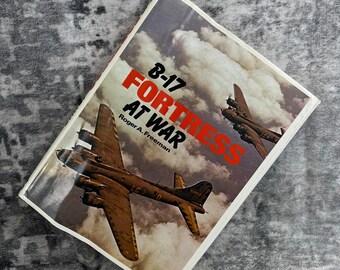 Ian Allan Ltd Vtg B17 Fortress at War Roger A Freeman 1977 WWII Aviation History