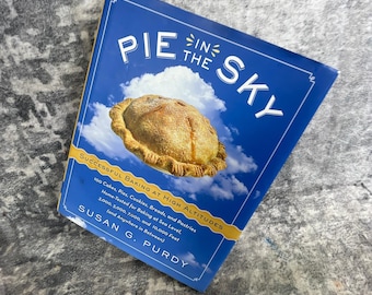Pie in the Sky High Altitude Baking Cookbook Susan G. Purdy 2005