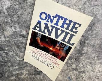 En el yunque, Max Lucado, 1985, 1.ª edición, Vida cristiana, Libro a imagen de Dios