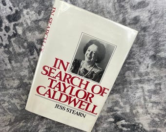 In Search of Taylor Caldwell HC 1981 1st Ed Jess Stearn Biography Reincarnation