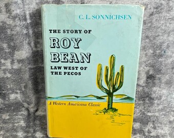 Vtg Devin-Adair Roy Bean Law West of the Pecos C.L. Sonnichsen Book Club 1st Ed