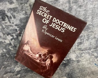 Las doctrinas secretas de Jesús H. Spencer Lewis Rosacruz Biblioteca AMORC Vol. IV