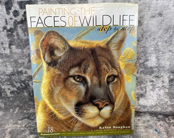 Painting the Faces of Wildlife Step by Step Kalon Baughan Art Instruction Book