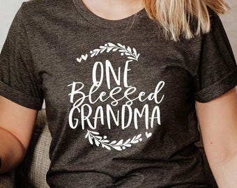 One Blessed Grandma Shirt, Nana Birthday, Mother's Day Gift, Grandmother Tee