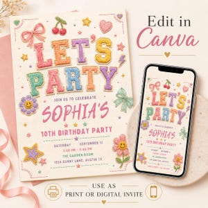 May include: A birthday party invitation template featuring the text LET'S PARTY in colourful embroidered-style letters, with graphics of cherries, bows, stars, hearts, and smiley-face flowers. The invitation includes details for Sophia's 10th birthday.