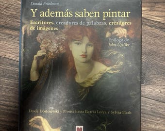Y además saben pintar: Escritores, creadores de palabras, creadores de imágenes