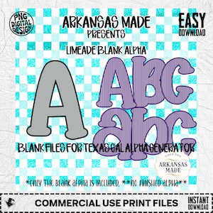 May include: Digital design featuring the text "ARKANSAS MADE PRESENTS LIMEADE BLANK ALPHA" in a teal and white checkered pattern. The image includes the letters "A, B, C, a, b, c" in a purple font. Text also reads "BLANK FILES FOR TEXAS GAL ALPHAGENERATOR".