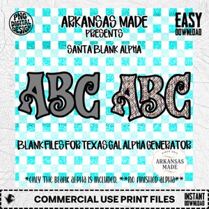 May include: Digital design featuring the text "ARKANSAS MADE PRESENTS SANTA BLANK ALPHA" with two "ABC" letter sets. One set is gray with a black outline, and the other is patterned. The background is a blue and white checkered pattern.