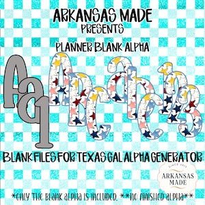 May include: A digital design featuring the text "ARKANSAS MADE PRESENTS PLANNER BLANK ALPHA". The image includes the letters A, B, C, and 1, 2, 3, each filled with a star pattern in red, blue, yellow, and pink. The background is a blue and white checkered pattern.