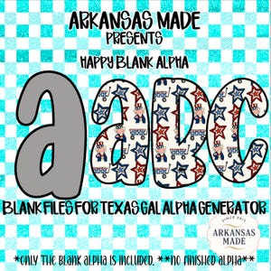 May include: Image features the text "ARKANSAS MADE PRESENTS HAPPY BLANK ALPHA" above the letters "a b c". The letters are decorated with stars and Uncle Sam figures. The background is a blue and white checkered pattern.