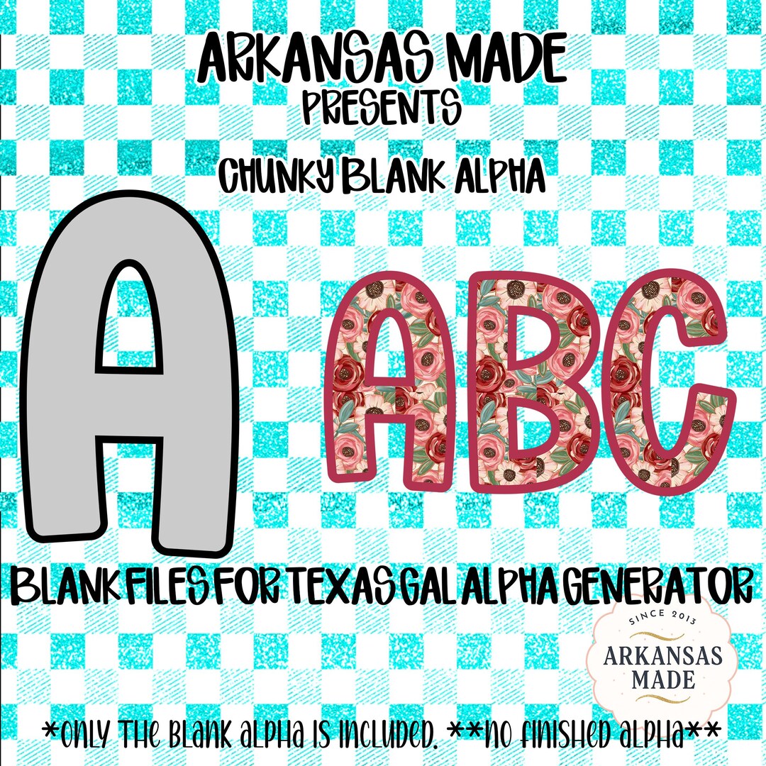 Chunky Blank Alpha Digital Files, Texas Gal Designs Alpha Generator ...