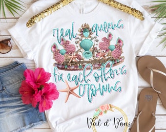 Real Queens Fix Each Others Crowns Shirt