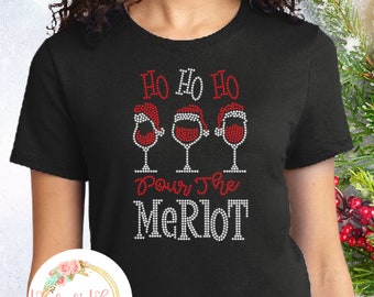 Funny Holiday Wine Rhinestone Shirt - Ho Pour The Merlot Tee