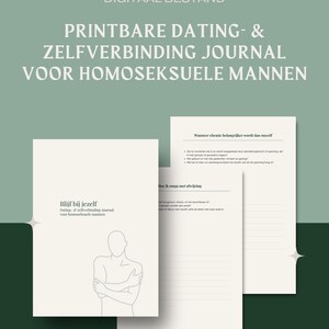 May include: A digital print journal with the text "PRINTABLE DATING- & ZELFVERBINDING JOURNAL VOOR HOMOSEKSUELE MANNEN". The journal cover features an illustration of a person and the words "Blijf bij jezelf". The journal pages are white.