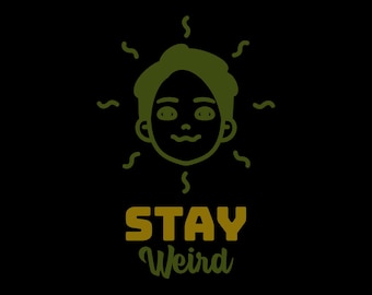 Camiseta "Mantente raro".